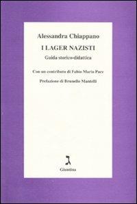 I lager nazisti. Guida storico-didattica - Alessandra Chiappano - Libro Giuntina 2007 | Libraccio.it