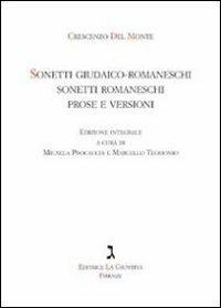 Sonetti giudaico-romaneschi, sonetti romaneschi, prove e versioni. Con CD Audio - Crescenzo Del Monte - Libro Giuntina 2007 | Libraccio.it