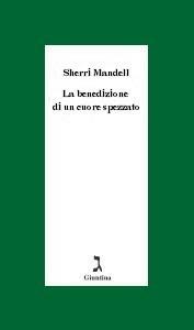 La benedizione di un cuore spezzato - Sherri Mandell - Libro Giuntina 2007, Schulim Vogelmann | Libraccio.it