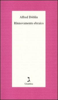 Rinnovamento ebraico - Alfred Döblin - Libro Giuntina 2008, Schulim Vogelmann | Libraccio.it