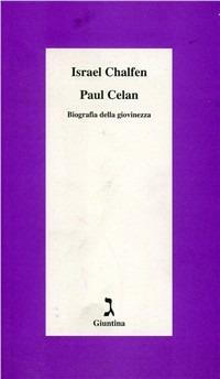 Paul Celan - Israel Chalfen - Libro Giuntina 2008, Schulim Vogelmann | Libraccio.it