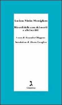 Ricordi della casa dei morti e altri scritti - Luciana Nissim Momigliano - Libro Giuntina 2008, Schulim Vogelmann | Libraccio.it