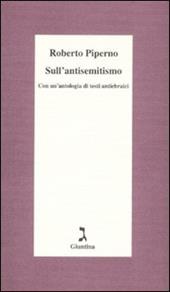 Sull'antisemitismo. Con un'antologia di testi antiebraici