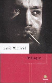 Rifugio - Sami Michael - Libro Giuntina 2008, Israeliana | Libraccio.it