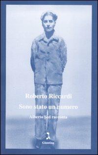 Sono stato un numero. Alberto Sed racconta - Roberto Riccardi - Libro Giuntina 2009, Vite | Libraccio.it