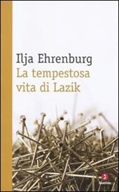 La tempestosa vita di Lazik