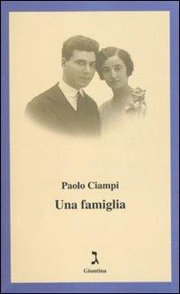 Una famiglia - Paolo Ciampi - Libro Giuntina 2010, Vite | Libraccio.it