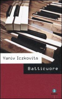 Batticuore - Yaniv Iczkovitz - Libro Giuntina 2010, Israeliana | Libraccio.it