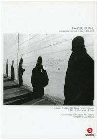 Parole chiare. Luoghi della memoria (1938-2010)  - Libro Giuntina 2011 | Libraccio.it