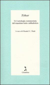 Zòhar. Un'antologia commentata del massimo testo cabbalistico  - Libro Giuntina 2011, Schulim Vogelmann | Libraccio.it