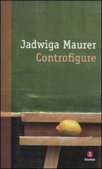 Controfigure. Racconti di guerra e del dopoguerra - Jadwiga Maurer - Libro Giuntina 2011, Diaspora | Libraccio.it