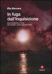 In fuga dall'Inquisizione. Ebrei portoghesi a Tunisi: due famiglie, quattro secoli di storia