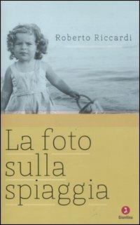 La foto sulla spiaggia - Roberto Riccardi - Libro Giuntina 2012 | Libraccio.it