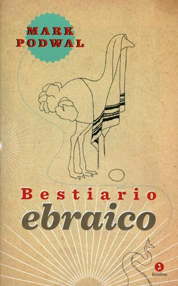 Bestiario ebraico - Mark Podwal - Libro Giuntina 2012, Fuori collana | Libraccio.it