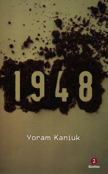 1948 - Yoram Kaniuk - Libro Giuntina 2012, Israeliana | Libraccio.it