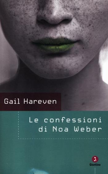 Le confessioni di Noa Weber - Gail Hareven - Libro Giuntina 2012, Israeliana | Libraccio.it