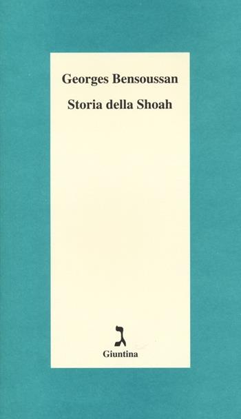 Storia della Shoah - Georges Bensoussan - Libro Giuntina 2013, Schulim Vogelmann | Libraccio.it
