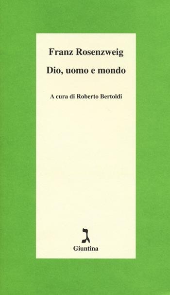Dio, uomo e mondo - Franz Rosenzweig - Libro Giuntina 2013, Schulim Vogelmann | Libraccio.it
