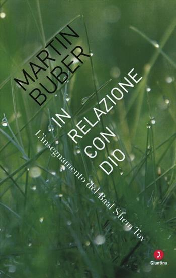 In relazione con Dio. L'insegnamento del Baal Shem Tov - Martin Buber - Libro Giuntina 2013, Le perline | Libraccio.it