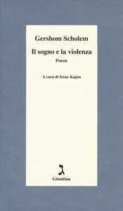 Il Sogno E La Violenza. Testo Tedesco A Fronte