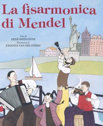 La fisarmonica di Mendel - Heidi Smith Hyde, Johanna Van der Sterre - Libro Giuntina 2013, Parpar | Libraccio.it