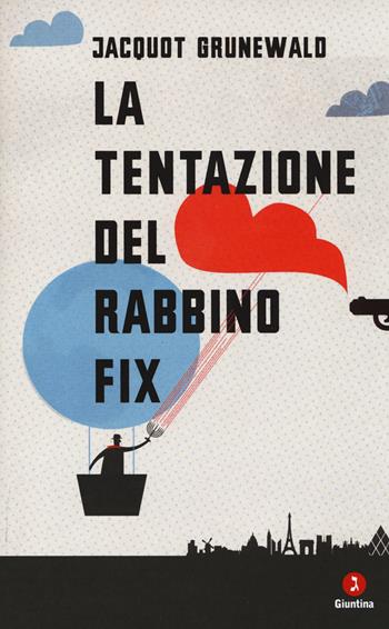 La tentazione del rabbino Fix - Jacquot Grunewald - Libro Giuntina 2014, Diaspora | Libraccio.it