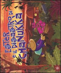 Ester e il disastro di Chanukkà - Jane Sutton, Andy Rowland - Libro Giuntina 2014, Parpar | Libraccio.it