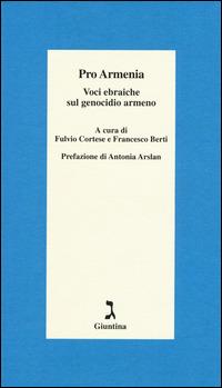 Pro Armenia. Voci ebraiche sul genocidio armeno  - Libro Giuntina 2015, Schulim Vogelmann | Libraccio.it