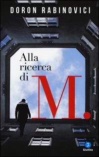 Alla ricerca di M. - Doron Rabinovici - Libro Giuntina 2015, Diaspora | Libraccio.it