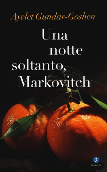 Una notte soltanto, Markovitch - Ayelet Gundar-Goshen - Libro Giuntina 2015, Israeliana | Libraccio.it