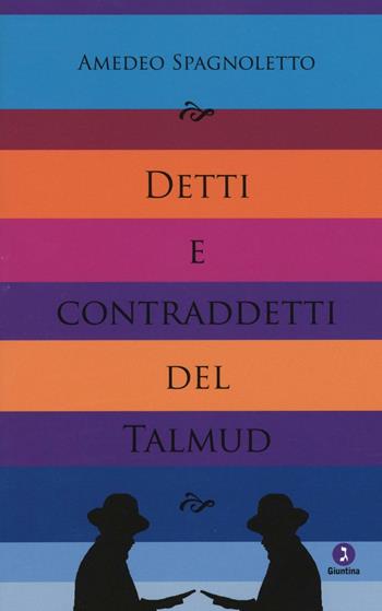 Detti e contraddetti del Talmud - Amedeo Spagnoletto - Libro Giuntina 2016, Le perline | Libraccio.it