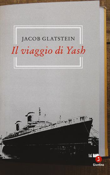Il viaggio di Yash - Jacob Glatstein - Libro Giuntina 2017, Diaspora | Libraccio.it