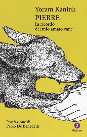 Pierre. In ricordo del mio amato cane - Yoram Kaniuk - Libro Giuntina 2017, Le perline | Libraccio.it