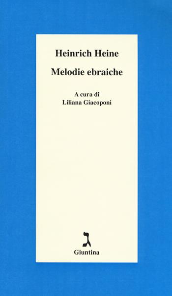 Melodie ebraiche - Heinrich Heine - Libro Giuntina 2018, Schulim Vogelmann | Libraccio.it