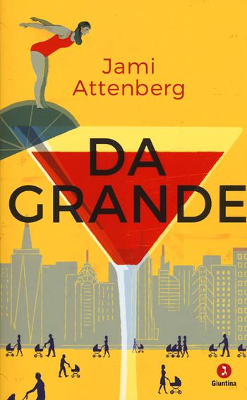 Da grande - Jami Attenberg - Libro Giuntina 2018, Diaspora | Libraccio.it