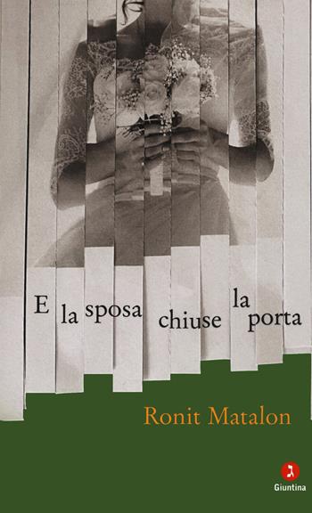 E la sposa chiuse la porta - Ronit Matalon - Libro Giuntina 2020, Israeliana | Libraccio.it