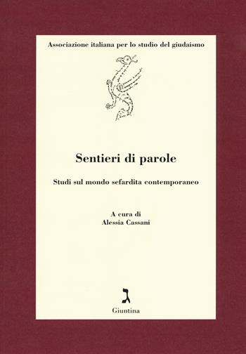 Sentieri di parole. Studi sul mondo sefardita contemporaneo  - Libro Giuntina 2019, Testi e studi | Libraccio.it