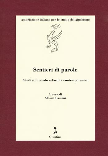 Sentieri di parole. Studi sul mondo sefardita contemporaneo  - Libro Giuntina 2019, Testi e studi | Libraccio.it