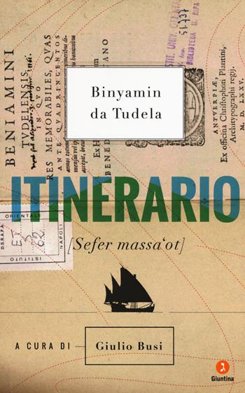 Itinerario (Sefer massa'ot) - Binyamin da Tudela - Libro Giuntina 2019 | Libraccio.it