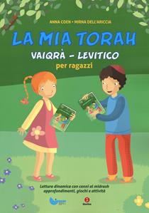 La mia Torah. Vaiqrà, Levitico per ragazzi - Anna Coen, Mirna Dell'Ariccia - Libro Giuntina 2019, Fuori collana | Libraccio.it