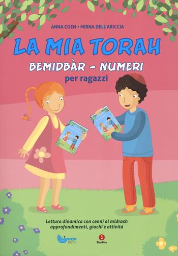 La mia Torah. Bemidbàr, Numeri per ragazzi - Anna Coen, Mirna Dell'Ariccia - Libro Giuntina 2019, Fuori collana | Libraccio.it