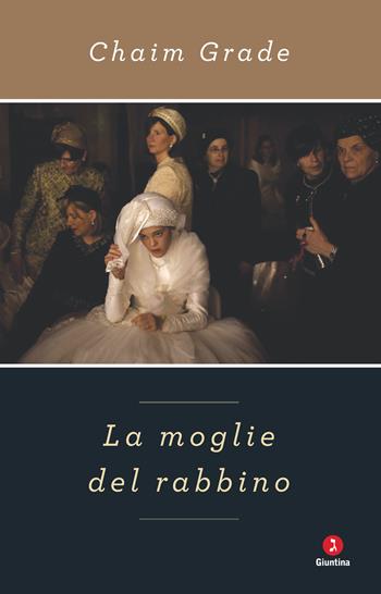 La moglie del rabbino - Chaim Grade - Libro Giuntina 2019, Diaspora | Libraccio.it