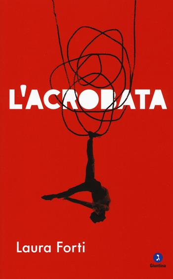 L' acrobata - Laura Forti - Libro Giuntina 2019, Diaspora | Libraccio.it
