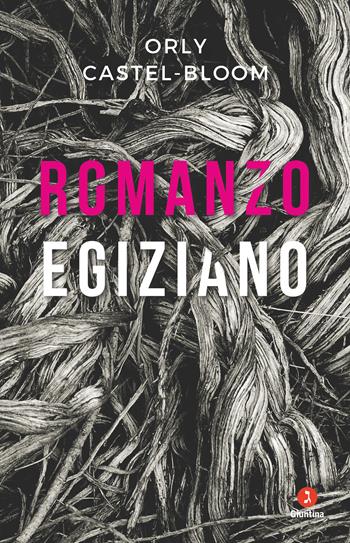 Romanzo egiziano - Orly Castel-Bloom - Libro Giuntina 2019, Israeliana | Libraccio.it