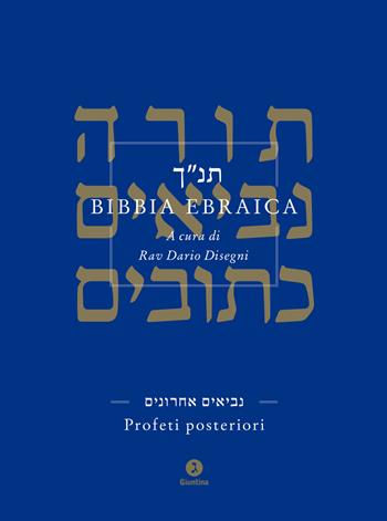 Bibbia ebraica. Profeti posteriori. Testo ebraico a fronte  - Libro Giuntina 2020, Fuori collana | Libraccio.it