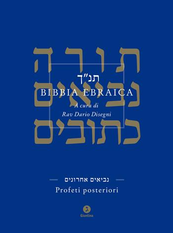 Bibbia ebraica. Profeti posteriori. Testo ebraico a fronte  - Libro Giuntina 2020, Fuori collana | Libraccio.it