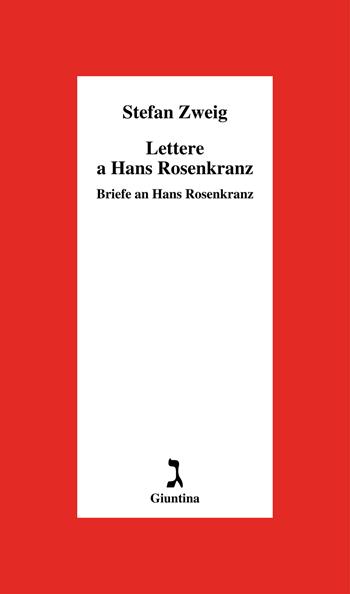 Lettere a Hans Rosenkrantz-Briefe an Hans Rosenkrantz - Stefan Zweig - Libro Giuntina 2020, Schulim Vogelmann | Libraccio.it