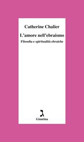 L' amore nell'ebraismo. Filosofia e spiritualità ebraiche