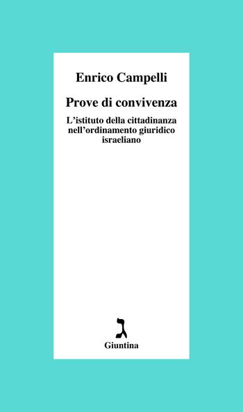 Prove di convivenza. L'istituto della cittadinanza nell'ordinamento giuridico israeliano - Enrico Campelli - Libro Giuntina 2022, Schulim Vogelmann | Libraccio.it