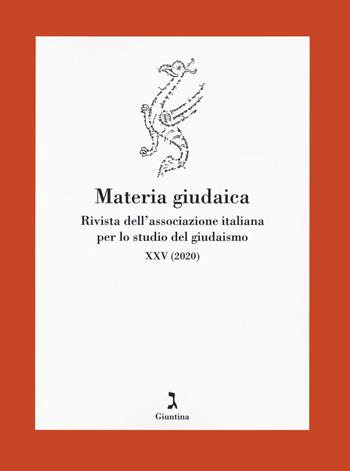 Materia giudaica. Rivista dell'Associazione italiana per lo studio del giudaismo (2020). Vol. 25  - Libro Giuntina 2021, Fuori collana | Libraccio.it